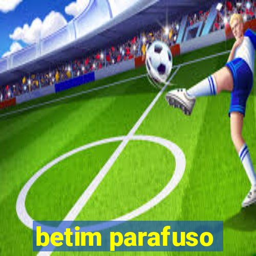 betim parafuso